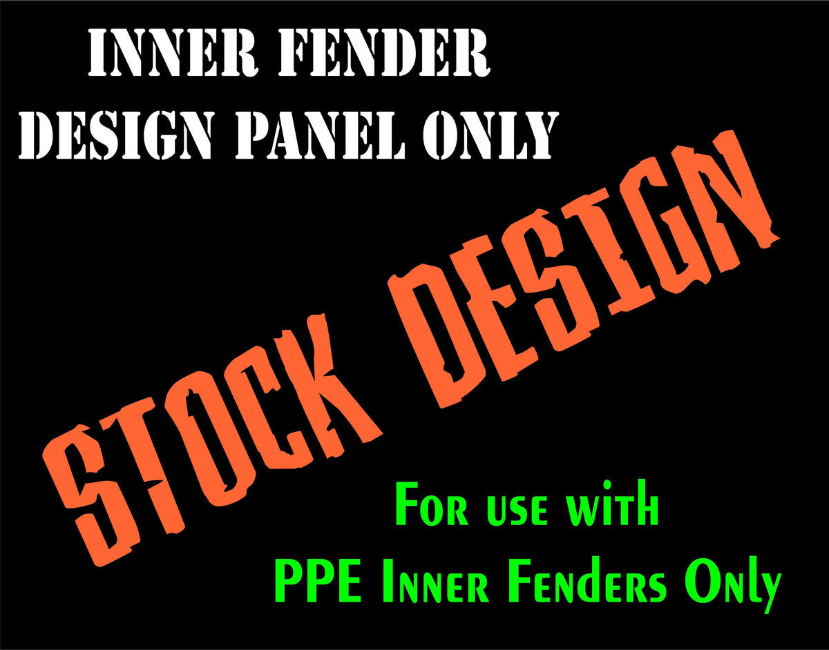 Stock design Inner Fender DESIGN PANEL ONLY - $100.00 - PPE Offroad